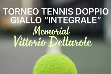 Torneo di tennis doppio giallo "integrale" - Memorial Vittorio Dellarole - 16 agosto